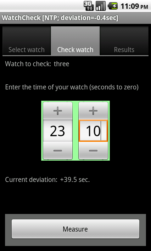 <br> set the time of the watch to check - to the next full minute<br>When it is reached, just press 'measure' <br> set the time of the watch to check - to the next full minute<br>When it is reached, just press 'measure'